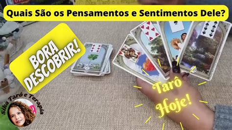 Quais S O Os Pensamentos E Sentimentos Dele Tarot O Que A Cartomancia