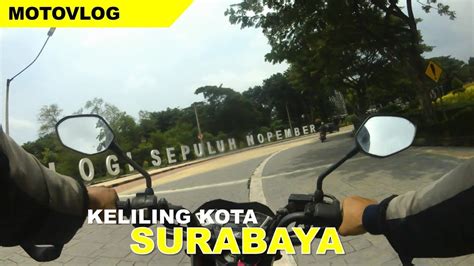 Keliling Kota Surabaya Tanpa Tujuan Youtube