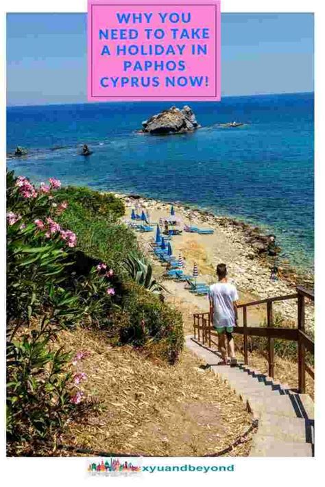 Why You Need To Take A Holiday In Paphos Now What To Do In Cyprus