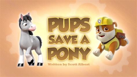 Pups Save a Pony | PAW Patrol Wiki | FANDOM powered by Wikia