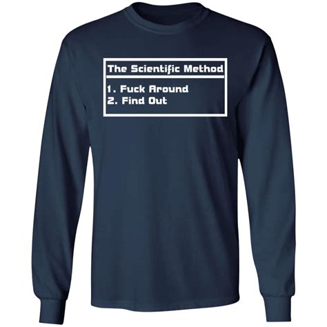 The Scientific Method Fuck Around Find Out Shirt Bucktee