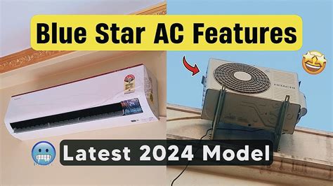 Blue Star Ac 2024 Model Latest Features ️⚡ Youtube