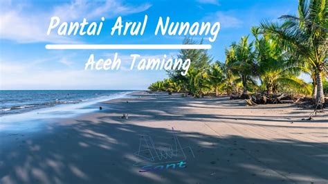 Pantai Pulau Rukui Arul Nunang Aceh Tamiang Youtube