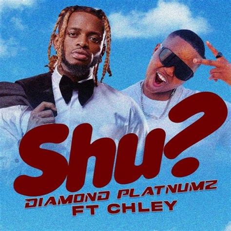 Stream Diamond Platnumz Ft Chley - Shu! by E PAIN DEM RECS | Listen ...