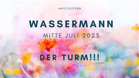 WASSERMANN Tarot MITTE JULI 2023 DER TURM YouTube