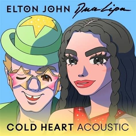 Elton John & Dua Lipa – Cold Heart (Acoustic) Lyrics | Genius Lyrics