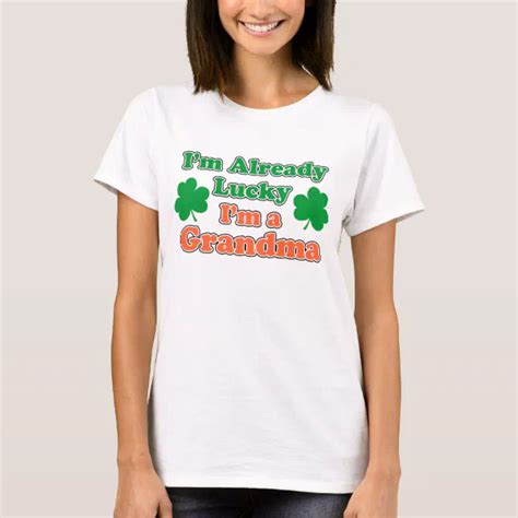 Already Lucky Im Grandma T Shirt Zazzle