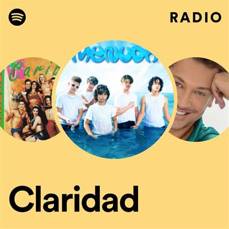 Claridad Radio Playlist By Spotify Spotify