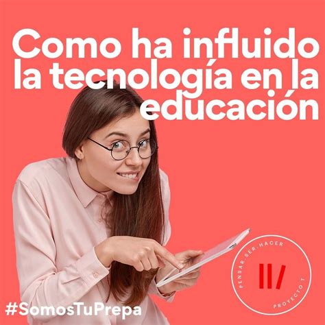 Proyecto T On Instagram “🔺como Ha Influido La Tecnología En La