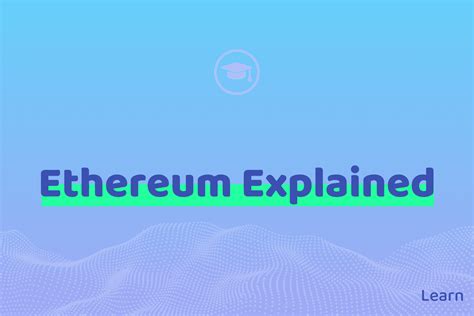 Ethereum Explained The Ultimate Guide Flolio