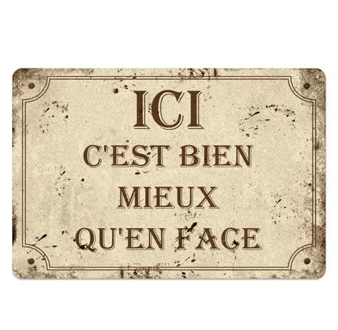 Plaque M Tal Humoristique Ici C Est Bien Mieux Qu En Face In