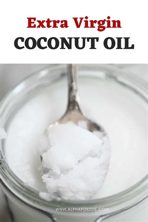 Diy Extra Virgin Coconut Oil Cold Pressed Coconut Oil Alphafoodie