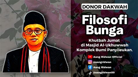 Filosofi Bunga Donor Dakwah Khutbah Jum At Di Masjid Al Ukhuwah