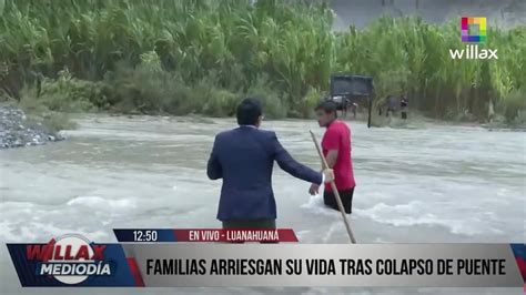 Cañete Ciudadanos Arriesgan Sus Vidas Al Cruzar El Río Ante Colapso De Puente Moderno Infobae