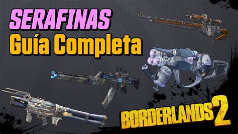 Armas De Seraf N Rosas Gu A Completa Borderlands Youtube