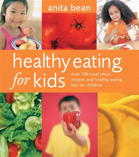 Healthy Eating for Kids : Over 100 Meal Ideas, Recipes and Healthy ...