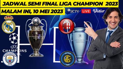 Jadwal Semi Final Liga Champion Malam Ini Real Madrid Vs Manchester