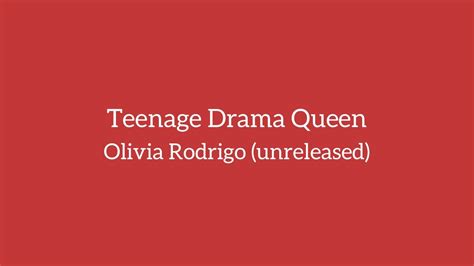 Teenage Drama Queen Olivia Rodrigo Unreleased Audio Only YouTube