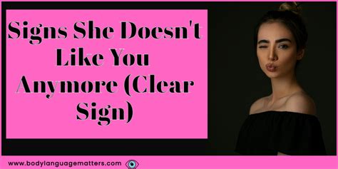 Signs She Doesnt Like You Anymore Clear Sign