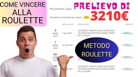 Come Vincere Alla Roulette Prelievo Di Col Metodo Roulette