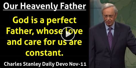 Charles Stanley November 11 2022 Daily Devotional Our Heavenly Father