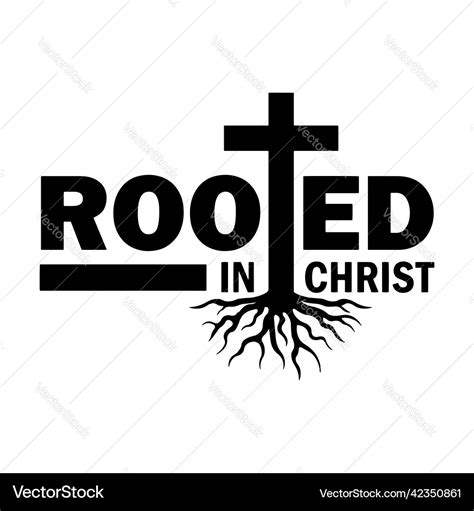 Rooted in christ christian bible verse Royalty Free Vector