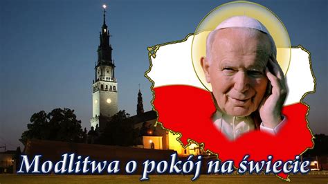 Modlitwa o pokój na świecie napisana przez Papieża Jana Pawła II