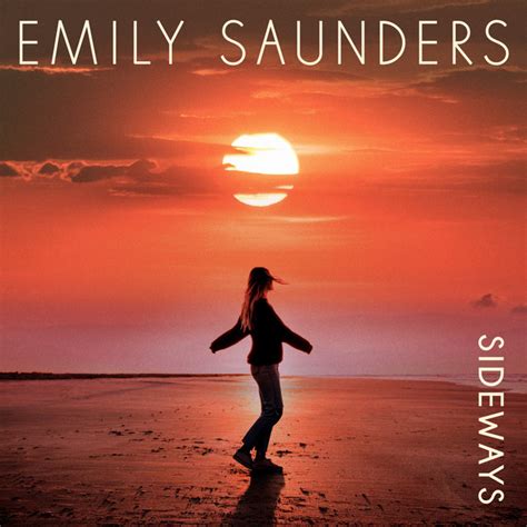 Sideways Song And Lyrics By Emily Saunders Spotify