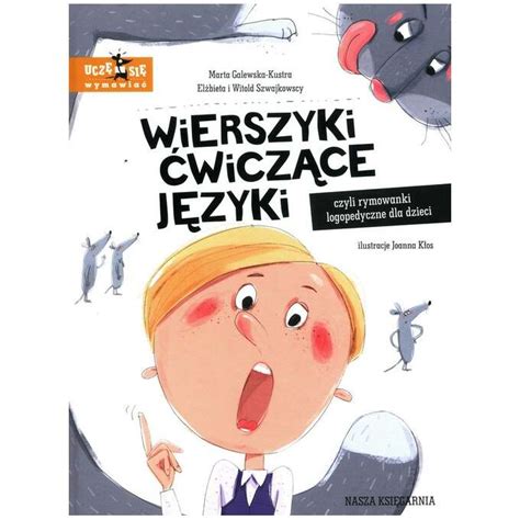 Wierszyki Wicz Ce J Zyki Czyli Rymowanki Logopedyczne Dla Dzieci