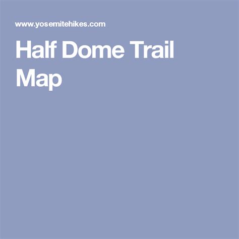 the half dome trail map for yosemite hikes is shown in this image