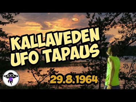 Kallaveden UFO Tapaus 29 8 1964 YouTube