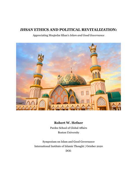 Ihsan Ethics And Political Revitalization Appreciating Muqtedar Khans