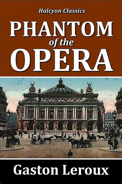 The Phantom of the Opera by Gaston Leroux [Unabridged Edition] by ...