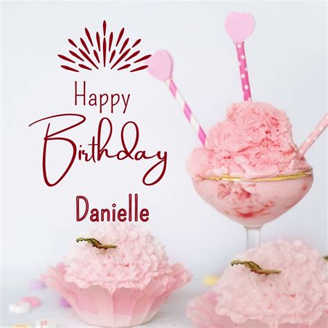 Danielle Happy Birthday Cards