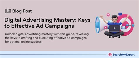 Digital Advertising Mastery Keys To Effective Ad Campaigns Search My Expert Blog