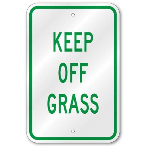 Keep Off Grass Sign, Outdoor Reflective Aluminum, 80 mil Thick, 12 x 18 | PS011930