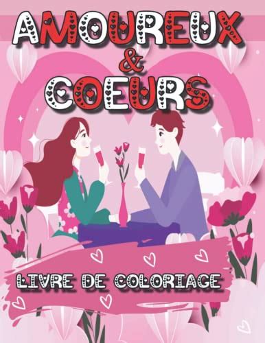 Livre De Coloriage Amoureux Et C Urs Id E Romantique Pour La Saint