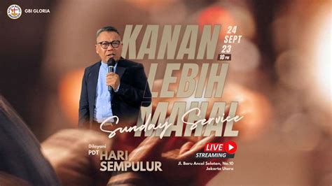 IBADAH UMUM GBI GLORIA 24 SEPTEMBER 2023 PDT HARI SEMPULUR YouTube