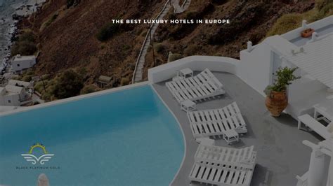 The best luxury hotels in Europe