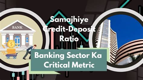 Understand The Cd Ratio Credit Deposit Ratio And How Can It Help You