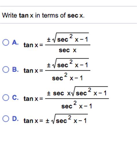 Solved Write Tan X In Terms Of Sec X Tan X Plusminus