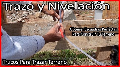 Como Hacer El Trazo Y Nivelaci N De Una Casa Youtube