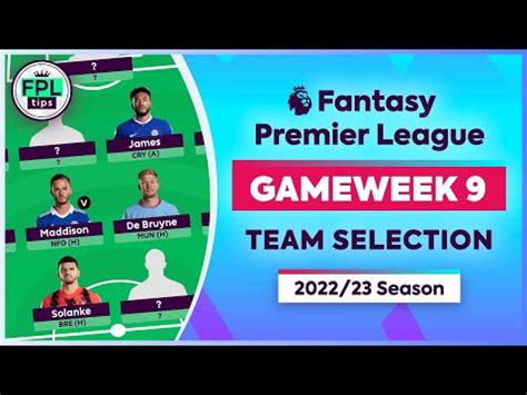 FPL GW9 TEAM SELECTION Isak To Toney Or Solanke Gameweek 9