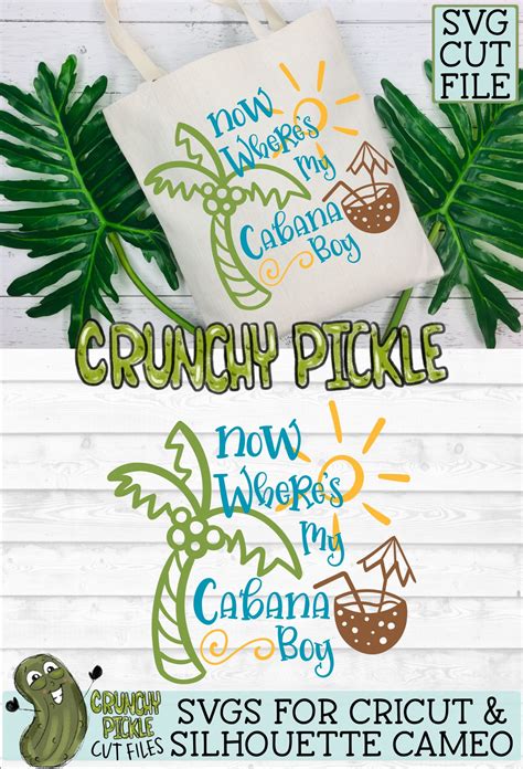 Now Wheres My Cabana Boy Summer Beach Svg Cut File 243225 Cut