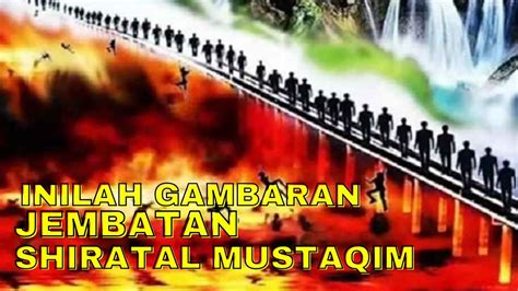 Inilah Gambaran Jembatan Shiratal Mustaqim YouTube