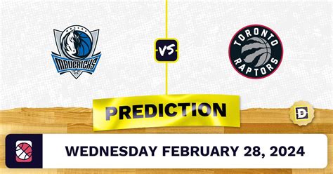 Dallas Mavericks Vs Toronto Raptors Prediction Odds NBA Picks 2 28