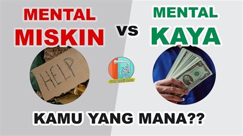 Mental Miskin Vs Mental Kaya Perbedaan Mindset Orang Kaya Dan