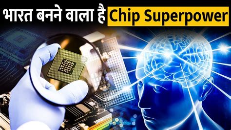 Semiconductor Superpower Can India Become A