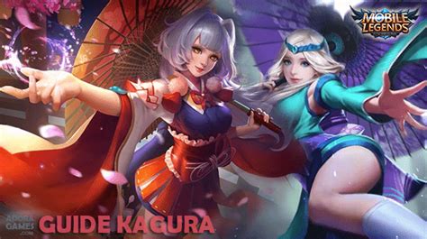 Guide Kagura Mobile Legend Build Item Terbaik Dan Cara Bermain Biar