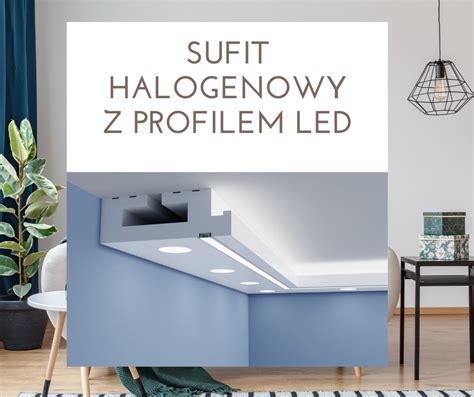 Sufit Halogenowy Z Profilem Led Gled Zakupy Na Wymiar